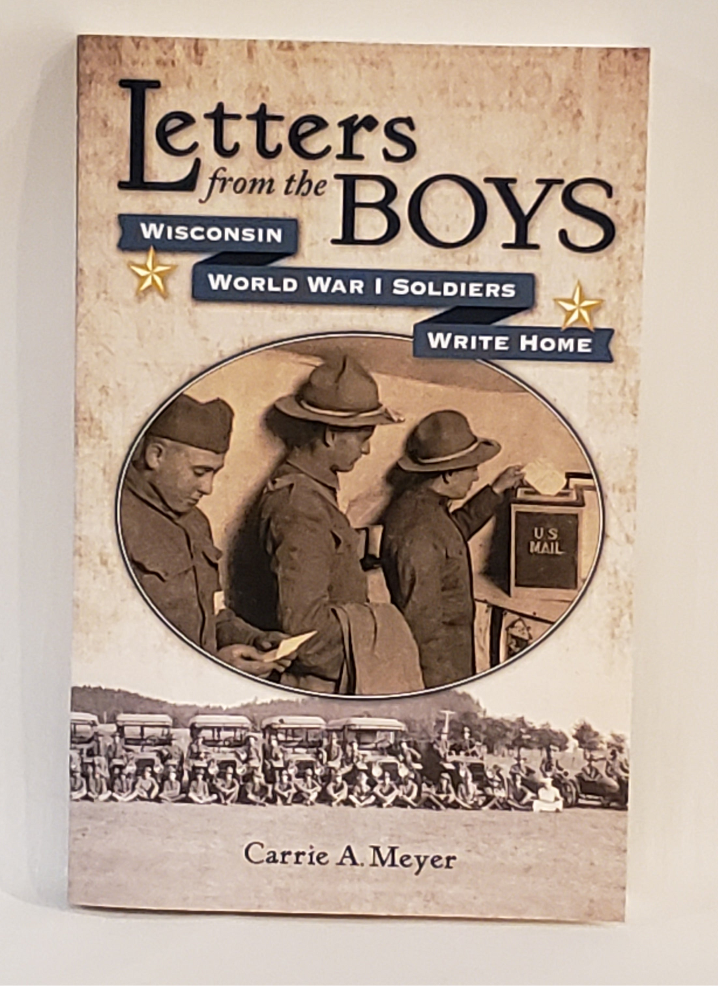 Letters from the Boys: Wisconsin World War I Soldiers write home