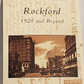 Images of America - Rockford 1920 and Beyond