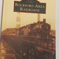 Images of America - Rockford Area Railroads