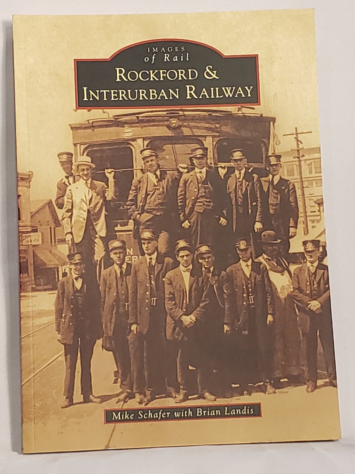 Images of America - Rockford & Interurban Railway