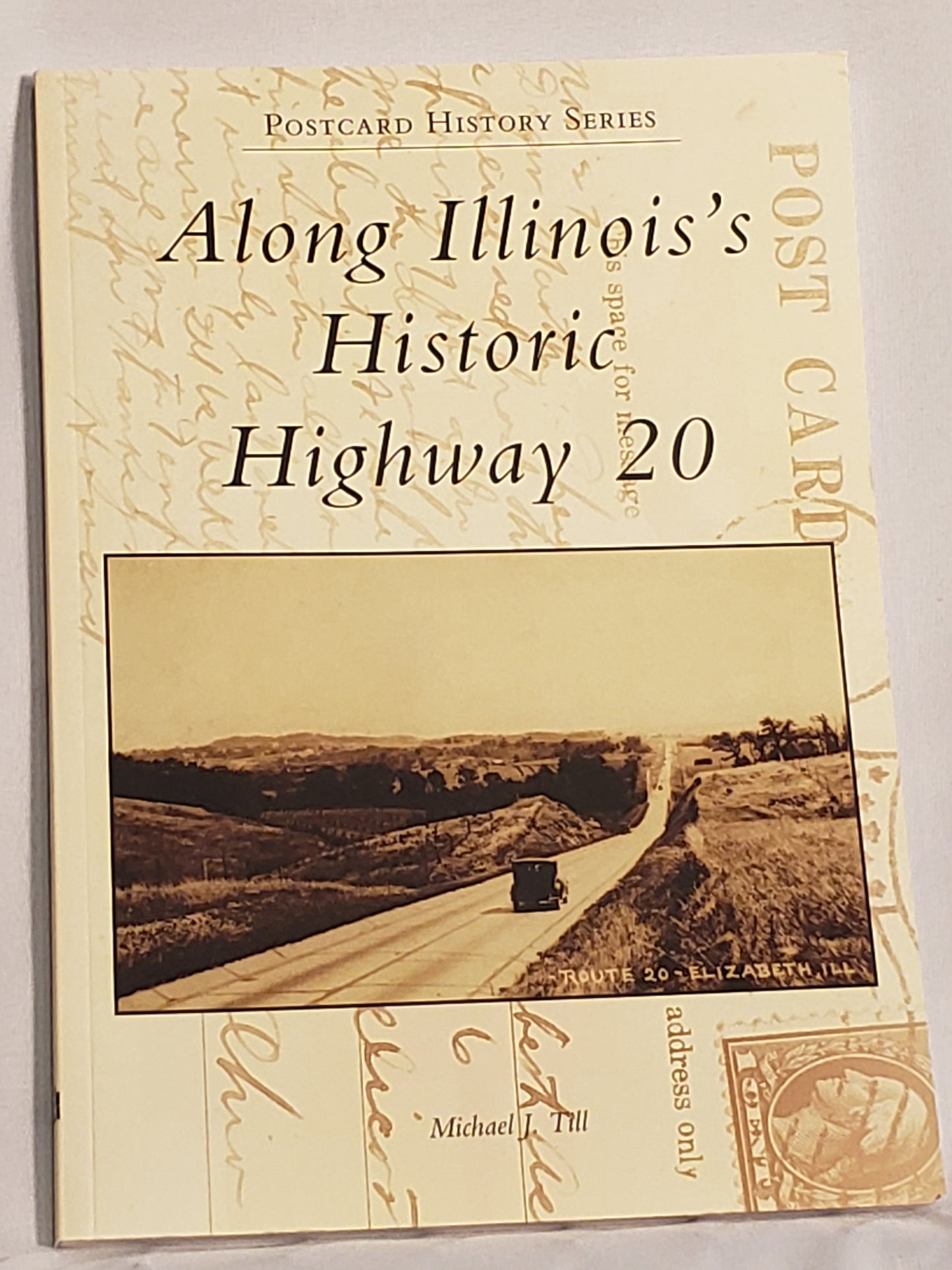 Postcard History Series - Along Illinois's Historic Hwy 20