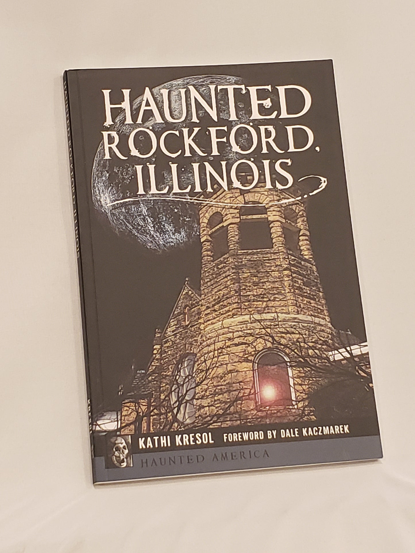 Haunted Rockford Illinois  book