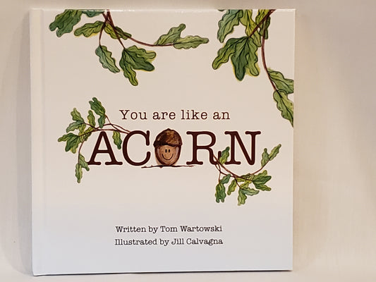You Are Like An Acorn