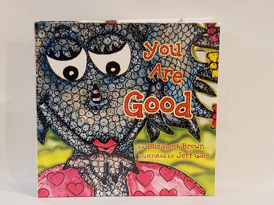 You Are Good by Elizabeth Brown